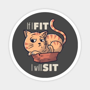 If I Fit I Will Sit Funny Cat Gift Magnet